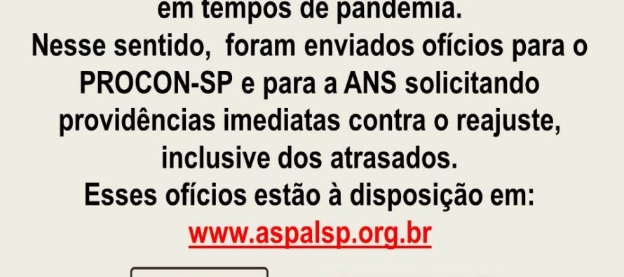 ASPAL SOLICITA PROVIDÊNCIAS CONTRA O ABUSIVO REAJUSTE DOS PLANOS DE SAÚDE EM TEMPOS DE PANDEMIA