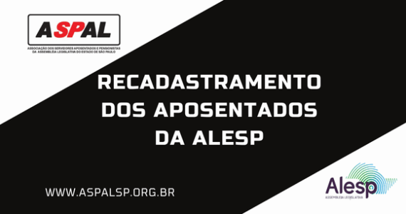 RECADASTRAMENTO DOS APOSENTADOS DA ALESP