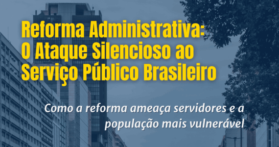 Reforma Administrativa O Ataque Silencioso ao Serviço Público Brasileiro Subtítulo Como a reforma (2)